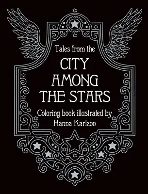 Opowieści z miasta wśród gwiazd: Kolorowanka - Tales from the City Among the Stars: Coloring Book