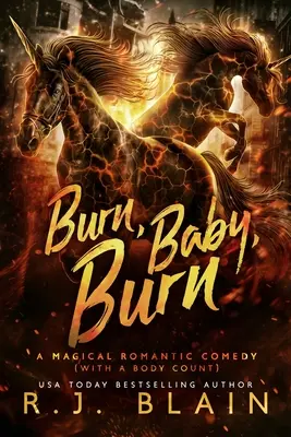 Burn, Baby, Burn: Magiczna komedia romantyczna (z liczbą ofiar) - Burn, Baby, Burn: A Magical Romantic Comedy (with a body count)