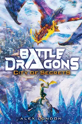 Miasto tajemnic (Battle Dragons #3) - City of Secrets (Battle Dragons #3)