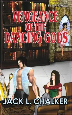 Zemsta tańczących bogów (Tańczący bogowie: Księga trzecia) - Vengeance of the Dancing Gods (Dancing Gods: Book Three)