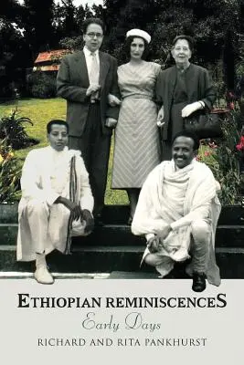 Etiopskie wspomnienia: Wczesne dni - Ethiopian Reminiscences: Early Days