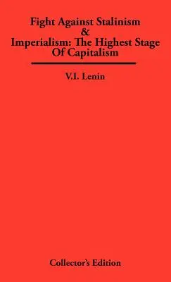 Walka ze stalinizmem i imperializmem: Najwyższy etap kapitalizmu - Fight Against Stalinism & Imperialism: The Highest Stage of Capitalism