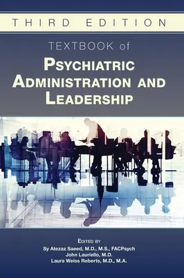 Podręcznik psychiatrycznej administracji i przywództwa - Textbook of Psychiatric Administration and Leadership