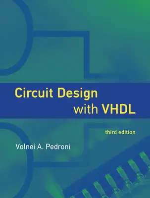 Projektowanie obwodów z VHDL, wydanie trzecie - Circuit Design with Vhdl, Third Edition