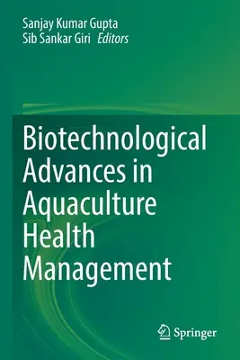 Postępy biotechnologiczne w zarządzaniu zdrowiem w akwakulturze - Biotechnological Advances in Aquaculture Health Management