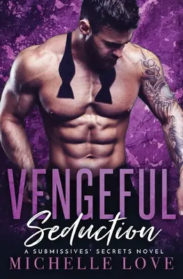 Vengeful Seduction: Billionaire Romance