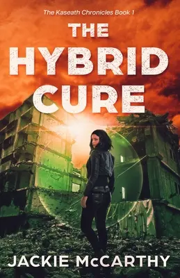 The Hybrid Cure: Postapokaliptyczna przygoda science fiction dla młodzieży - The Hybrid Cure: A YA Sci-Fi Post-Apocalyptic Adventure