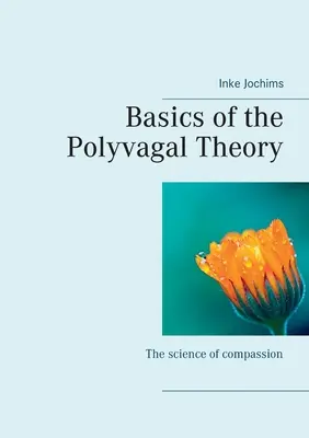 Podstawy teorii poliwagalnej: Nauka o współczuciu - Basics of the Polyvagal Theory: The science of compassion