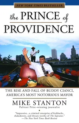 Książę Providence: Powstanie i upadek Buddy'ego Cianci, najbardziej znanego burmistrza Ameryki - The Prince of Providence: The Rise and Fall of Buddy Cianci, America's Most Notorious Mayor