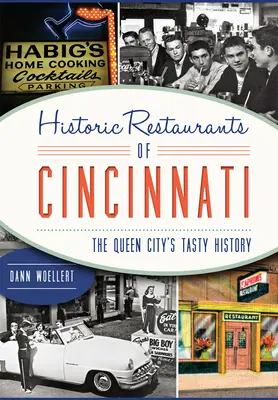 Historyczne restauracje Cincinnati:: Smaczna historia Queen City - Historic Restaurants of Cincinnati:: The Queen City's Tasty History