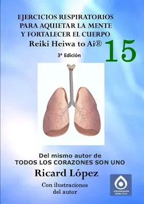 Ćwiczenia oddechowe uspokajające umysł i wzmacniające ciało Reiki Heiwa to Ai (R) - Ejercicios respiratorios para aquietar la mente y fortalecer el cuerpo Reiki Heiwa to Ai (R)