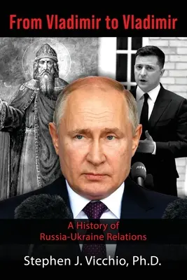 Od Władimira do Władimira: historia stosunków rosyjsko-ukraińskich - From Vladimir to Vladimir: A History of Russia-Ukraine Relations