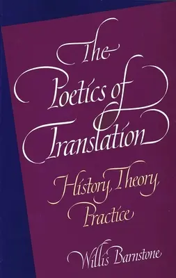 Poetyka przekładu: Historia, teoria, praktyka - The Poetics of Translation: History, Theory, Practice