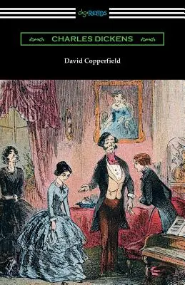 David Copperfield (ze wstępem Edwina Percy'ego Whipple'a) - David Copperfield (with an Introduction by Edwin Percy Whipple)