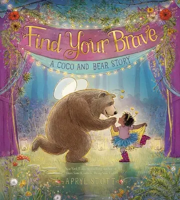 Znajdź swoją odwagę: Historia Coco i niedźwiedzia - Find Your Brave: A Coco and Bear Story