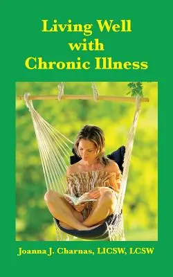 Dobre życie z przewlekłą chorobą - Living Well with Chronic Illness