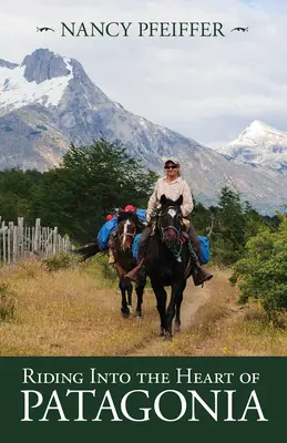 Podróż do serca Patagonii - Riding Into the Heart of Patagonia