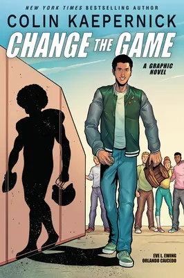 Colin Kaepernick: Zmień grę (Pamiętnik powieści graficznej) - Colin Kaepernick: Change the Game (Graphic Novel Memoir)