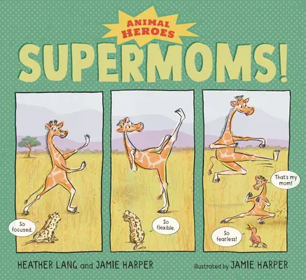 Supermamy! Zwierzęcy bohaterowie - Supermoms!: Animal Heroes