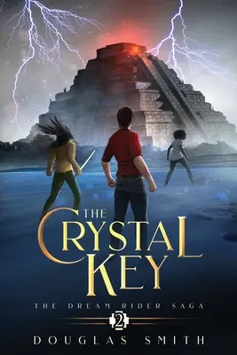 Kryształowy klucz: Saga o Jeźdźcu Snów, Księga 2 - The Crystal Key: The Dream Rider Saga, Book 2