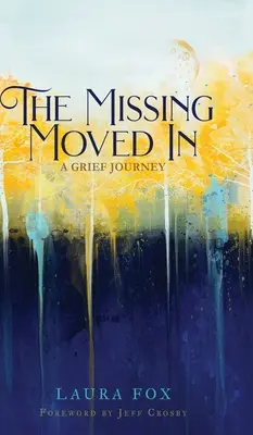 The Missing Moved In: Podróż w żałobie - The Missing Moved In: A Grief Journey