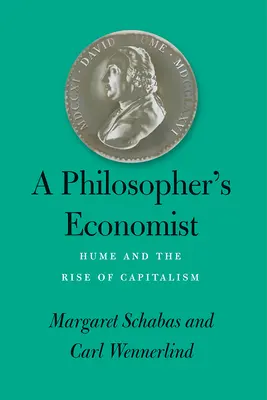 Ekonomista filozofa: Hume i powstanie kapitalizmu - A Philosopher's Economist: Hume and the Rise of Capitalism