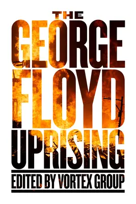 Powstanie George'a Floyda - The George Floyd Uprising