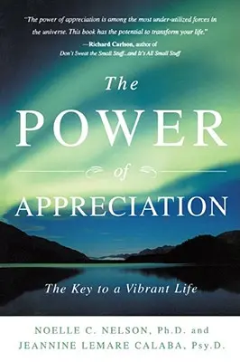 Moc doceniania: Klucz do pełnego życia - The Power of Appreciation: The Key to a Vibrant Life
