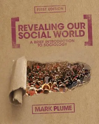 Odkrywanie naszego świata społecznego: Krótkie wprowadzenie do socjologii - Revealing Our Social World: A Brief Introduction to Sociology