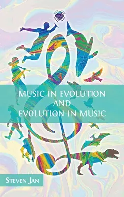 Muzyka w ewolucji i ewolucja w muzyce - Music in Evolution and Evolution in Music
