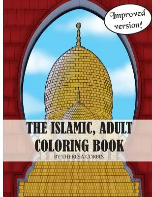 Islamska kolorowanka dla dorosłych: wydanie 2 - The Islamic Adult Coloring Book: 2nd Edition