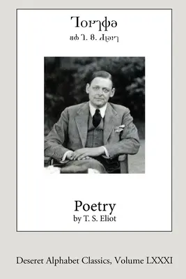 Poezja T.S. Eliota (wydanie Deseret Alphabet) - Poetry by T.S. Eliot (Deseret Alphabet edition)