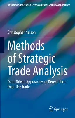 Metody strategicznej analizy handlu: Podejścia oparte na danych do wykrywania nielegalnego handlu podwójnego zastosowania - Methods of Strategic Trade Analysis: Data-Driven Approaches to Detect Illicit Dual-Use Trade