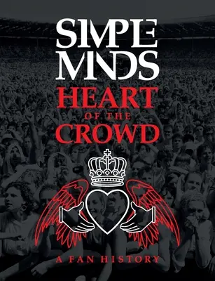 Simple Minds: Heart Of The Crowd