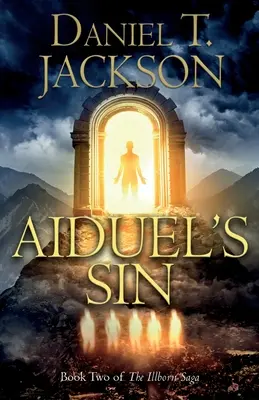 Grzech Aiduela: druga księga sagi „Illborn - Aiduel's Sin: Book Two of The Illborn Saga