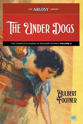 Pod psami: Kompletne przypadki Madame Storey, tom 3 - The Under Dogs: The Complete Cases of Madame Storey, Volume 3