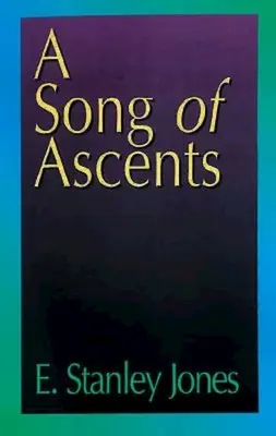 A Song of Ascents: Duchowa autobiografia - A Song of Ascents: A Spiritual Autobiography