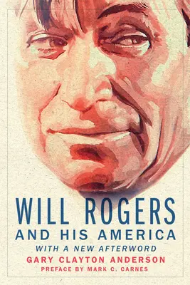 Will Rogers i jego Ameryka - Will Rogers and His America