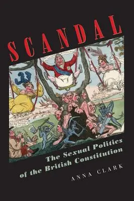 Skandal: Seksualna polityka brytyjskiej konstytucji - Scandal: The Sexual Politics of the British Constitution