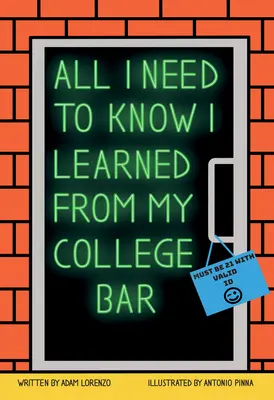 Wszystkiego, co muszę wiedzieć, nauczyłem się w barze na studiach - All I Need to Know I Learned from My College Bar