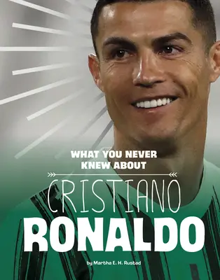 Czego nigdy nie wiedziałeś o Cristiano Ronaldo - What You Never Knew about Cristiano Ronaldo