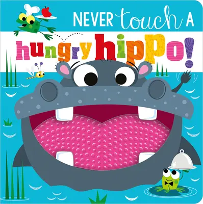 Nigdy nie dotykaj głodnego hipopotama! - Never Touch a Hungry Hippo!