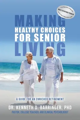 Dokonywanie zdrowych wyborów dla seniorów: Przewodnik po wzbogaconej emeryturze - Making Healthy Choices for Senior Living: A Guide for an Enriched Retirement