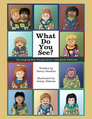 Co widzisz? Rozwijanie nowych perspektyw dzięki wzorom na kołdry - What Do You See?: Developing New Perspectives with Quilt Patterns