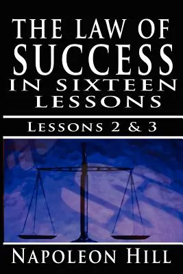 Prawo sukcesu, tom II i III: Zdecydowany główny cel i pewność siebie - The Law of Success, Volume II & III: A Definite Chief Aim & Self Confidence