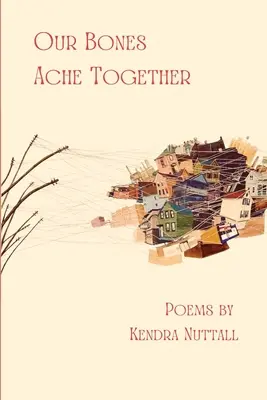 Nasze kości bolą razem - Our Bones Ache Together