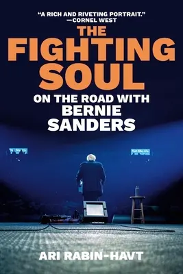 Walcząca dusza: w drodze z Berniem Sandersem - The Fighting Soul: On the Road with Bernie Sanders