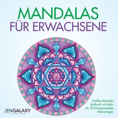 Mandale dla dzieci: Groes Mandala Malbuch mit Mehr als 50 Entspannenden Malvorlagen - Mandalas fr Erwachsene: Groes Mandala Malbuch mit Mehr als 50 Entspannenden Malvorlagen