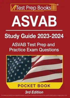 ASVAB Study Guide 2023-2024 Pocket Book: Przygotowanie do testu ASVAB i praktyczne pytania egzaminacyjne [3rd Edition] - ASVAB Study Guide 2023-2024 Pocket Book: ASVAB Test Prep and Practice Exam Questions [3rd Edition]