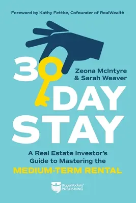 30-dniowy pobyt: Przewodnik inwestora w nieruchomości, jak opanować wynajem średnioterminowy - 30-Day Stay: A Real Estate Investor's Guide to Mastering the Medium-Term Rental